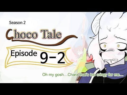 ◐Choco Tale *S2* EP#9-2.◐