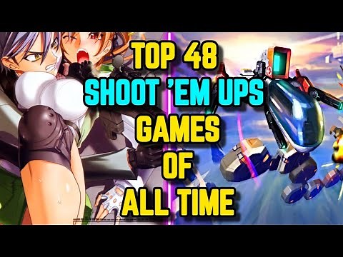 Top 48 Shoot 'Em Ups Games Of All Time - Explored