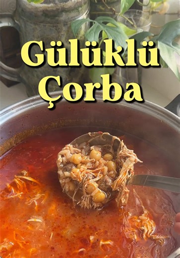 Gülüklü Çorba Tarifi: Alanya'nın Düğün Lezzeti