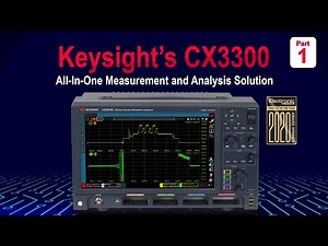 Keysight CX3300: All-In-One Measurement and Analysis Solution (Part 1 of 3)