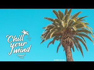 Summer Mix 2019 | Good Vibes