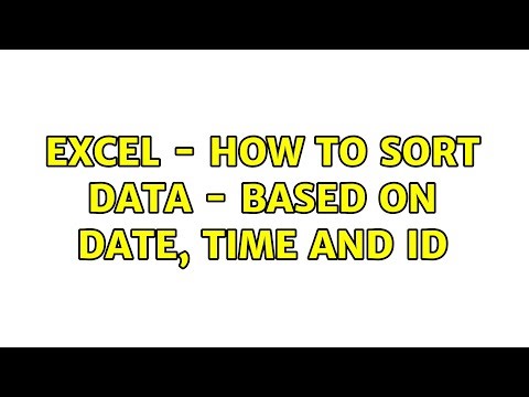 Excel - How to sort data - based on Date, Time and ID
