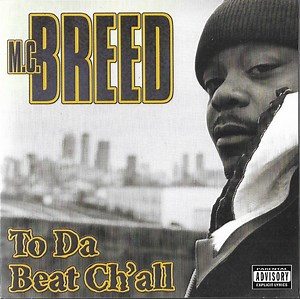 M.C. Breed - To Da Beat Ch'all