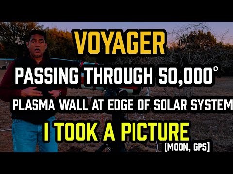 Voyager - Passing Through 50,000 Degrees PLASMA Wall at the Edge of Solar System - I Took a PICTURE