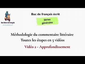 Méthodologie détaillée du commentaire littéraire - Bac général - Étape 2 sur 5