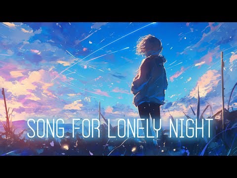Nightcore - Song for Lonely Night (lyrics)