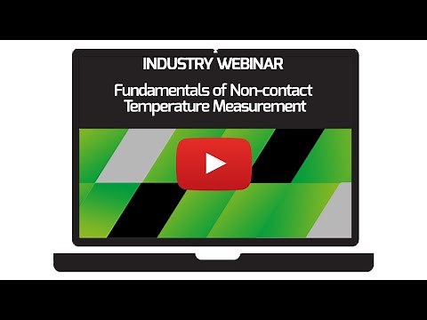 Fundamentals of Non-contact Temperature Measurement - Industry Webinar