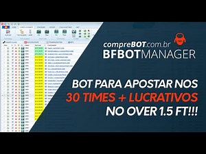 🤖 BOT PARA APOSTAR NOS 30 TIMES MAIS LUCRATIVOS NO OVER 1.5 FT! BF BOT MANAGER, AUTOMAÇÃO BETFAIR!