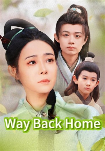 Way Back Home | Full Series | Short Drama English