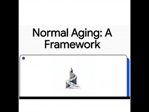 Normal Aging: A Framework | Evidence-Based Clinical Guide for Medical Professionals