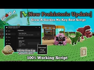 [🦖Prehistoric Update] Grow A Garden No Key Script | Auto Prehistoric Event/ Infinte Dino Eggs & More