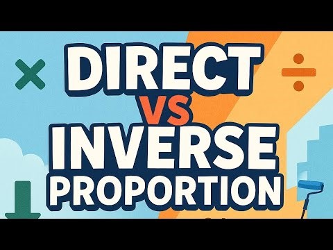 “Direct vs Inverse Proportion: Real Life Made Easy!”