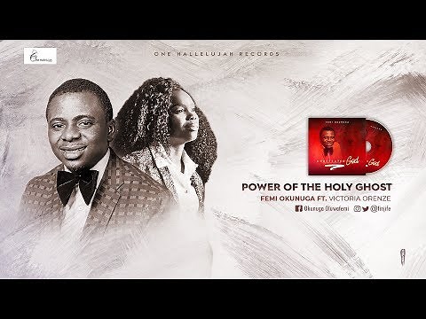 Power of The Holy Ghost - Femi Okunuga feat. Victoria Orenze [Official Lyric Video]