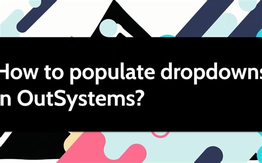 OutSystems快速入门之如何设置下拉列表？