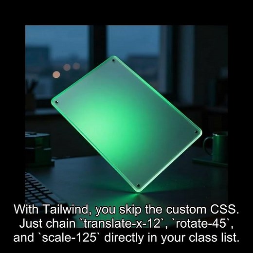 Master CSS Transforms with TailwindCSS: Translate, Rotate & Scale