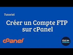 Comment créer un Compte FTP sur cPanel - Tutoriel Facile