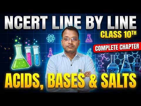 Acids, Bases & Salts Chapter 2🔥 | Class 10 NCERT Line by Line part-2