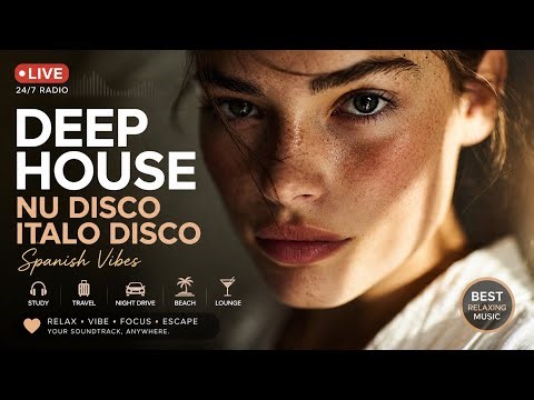 24/7 Live Radio • Best Relaxing Deep House, Italo Disco, Spanish Vibes | Study, Travel, Night Drive