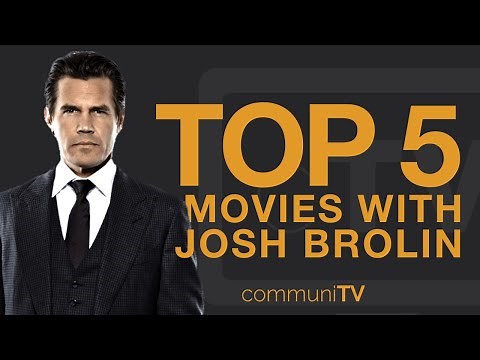 TOP 5: Josh Brolin Movies (Without Marvel)