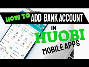 How to add bank account in Huobi Crypto Apps Platform