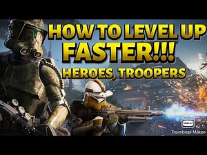 Battlefront 2 | FASTEST WAY TO LEVEL UP Tips (Heroes, Troopers and BEST Game Mode)