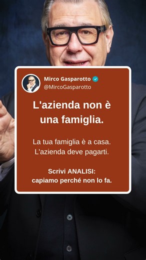 L'azienda non è una famiglia. La tua famiglia è a casa. L'azienda deve pagarti.