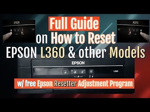 How to Reset EPSON L360 Printer w/ free Resetter Program 2021