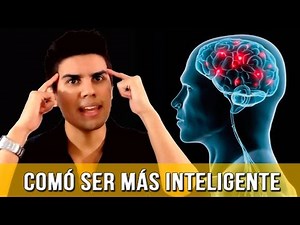 Como Ser Más Inteligente - 6 Secretos Comprobados por la Ciencia Para Aumentar Tu Inteligencia