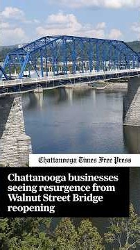 Chattanooga businesses seeing resurgence from Walnut Street Bridge reopening