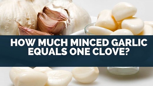 How Much Minced Garlic Equals One Clove?