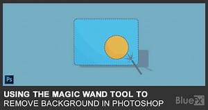 Using the magic wand tool to remove background in Photoshop | BlueFx Video Templates