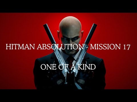 Hitman Absolution Mission #17 - One of a Kind (All Collectibles)