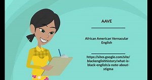 AAVE - African American Vernacular English
