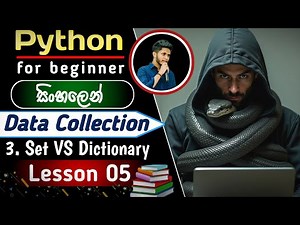 Python Data Collection ( Set VS Dictionary ) - Lesson 05 | සිංහලෙන් | python for beginner #python
