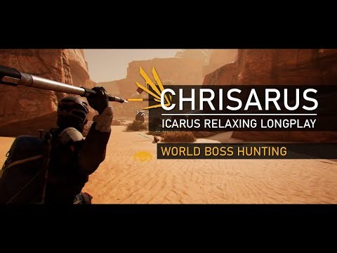 Icarus Longplay | World Boss Hunting | No Commentary | 4K Epic | Episode 5