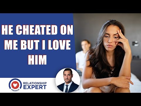 He cheated on me but I love him: What to do!