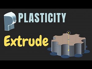 Extrude - Plasticity Basics Tutorial