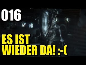 Let's Play Alien Isolation Gameplay German | Deutsch Ps4 Part 16 DA IST ES WIEDER!