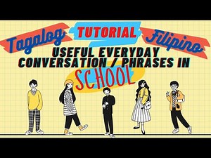 ENGLISH TO TAGALOG USEFUL EVERYDAY CONVERSATION / PHRASES IN SCHOOL