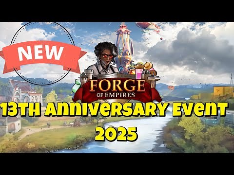 Forge of Empires - 13th Anniversary Event 2025