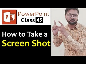 How to Take a Screen Shot in PowerPoint - Class No 45