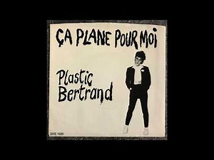 Plastic Bertrand - Ca Plane Pour Moi