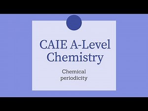 CAIE A-Level Chemistry | Chemical periodicity - physical & chemical properties of period 3 | Lesson