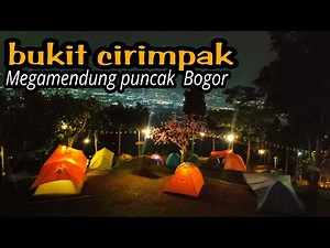 bukit cirimpak camping ground Megamendung puncak bogor