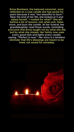 Erma Bombeck’s Candle: A Lesson in Living Now