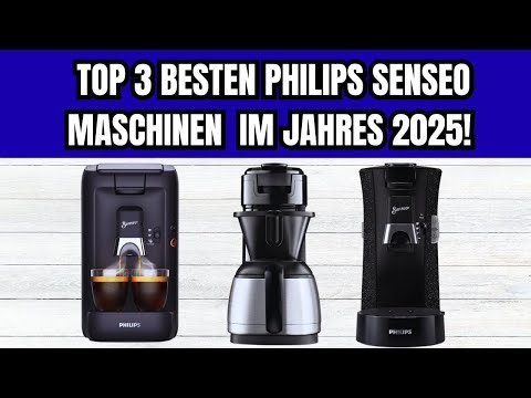 ☢️ TOP 3 BESTEN PHILIPS SENSEO MASCHINEN IM JAHRES 2025!!!!