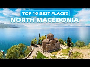 Top 10 Best Places to Visit in North Macedonia