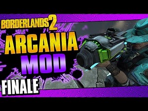 Borderlands 2 | Arcania Mod Axton | Finale