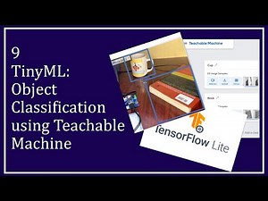 9 Object Classification on Arduino Nano 33 BLE using Teachable Machine | TinyML | TensorFlow Lite