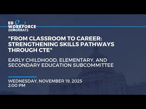 "From Classroom to Career: Strengthening Skills Pathways Through CTE"